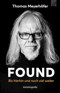 FOUND - Bis hierhin und noch viel weiter - Thomas Meyerhöfer - ebook