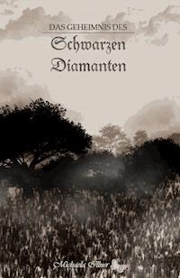 Das Geheimnis des Schwarzen Diamanten - Michaela Illner - ebook