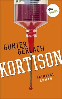 Kortison: Die Allergie-Trilogie - Band 1 - Gunter Gerlach - ebook