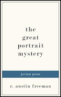 The Great Portrait Mystery - R. Austin Freeman - ebook
