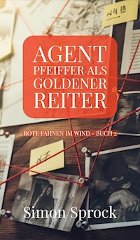 Agent Pfeiffer als goldener Reiter - Simon Sprock - ebook