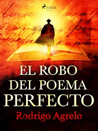 El robo del poema perfecto - Rodrigo Agrelo - ebook