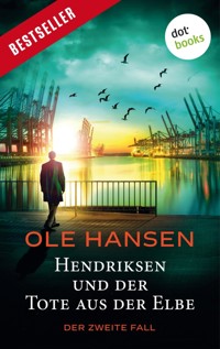 Hendriksen und der Tote aus der Elbe: Der zweite Fall - Ole Hansen - ebook