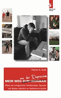 Mein Weg aus der Depression: - Patrick N. Kraft - ebook