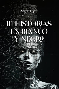 111 historias en blanco y negro - Ángela López - ebook