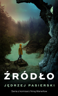 Źródło. Cykl z Niną Warwiłow. Tom 7 - Jędrzej Pasierski - ebook + książka