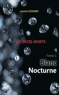 Blanc nocturne - Laurent Leonard - ebook