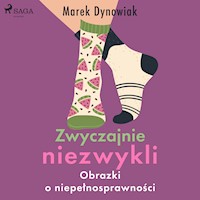 Zwyczajnie niezwykli. Obrazki o niepełnosprawności - Marek Dynowiak - ebook + audiobook