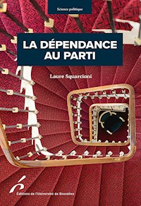 La dépendance au parti - Laure Squarcioni - ebook