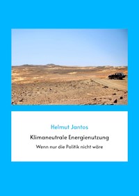 Klimaneutrale Energienutzung - Helmut Jantos - ebook
