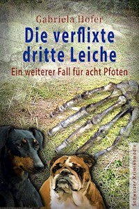 Die verflixte dritte Leiche - Gabriela Hofer - ebook