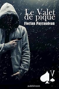 Le Valet de Pique - Florian Payraudeau - ebook