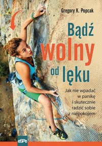 Bądź wolny od lęku - Gregory K. Popcak - książka