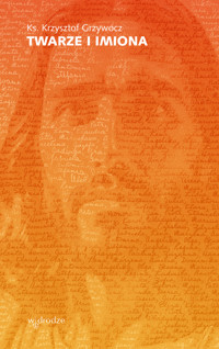 Twarze i imiona - Krzysztof Grzywocz ks. - audiobook