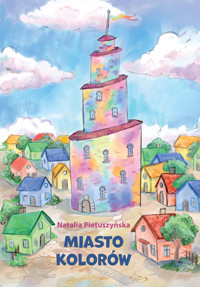 Miasto kolorów - Natalia Pietuszyńska - ebook