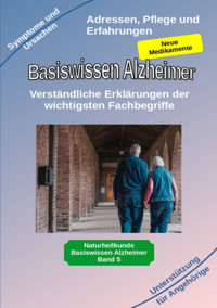 Basiswissen Alzheimer: Verständliche Erklärungen der wichtigsten Fachbegriffe und neue Medikamente - Holger Kiefer - ebook