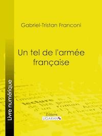 Un tel de l'armée française - Gabriel-Tristan Franconi - ebook