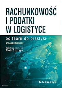 Rachunkowość i podatki w logistyce od teorii do praktyki -  - książka