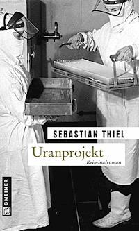 Uranprojekt - Sebastian Thiel - ebook
