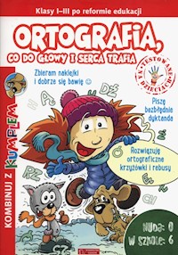 Kombinuj z kumplem Ortografia, co do głowy i serca trafia 1-3 -  - książka