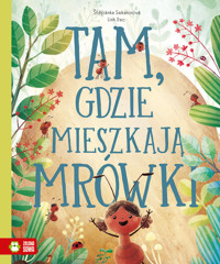 Tam, gdzie mieszkaja mrówki - Štepánka Sekaninová - książka