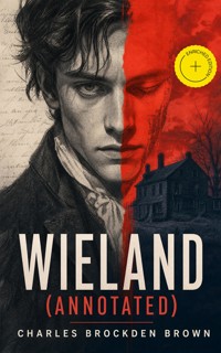 Wieland (Annotated) - Charles Brockden Brown - ebook