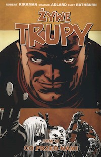 Żywe trupy Tom 18 Co przed nami - Kirkman Robert, Adlard Charlie, Rathburn Cliff - książka