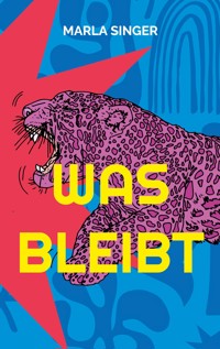 Was bleibt - Marla Singer - ebook