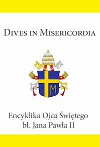 Encyklika Ojca Świętego bł. Jana Pawła II DIVES IN MISERICORDIA - Jan Paweł II - ebook