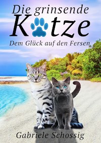 Die grinsende Katze - Gabriele Schossig - ebook