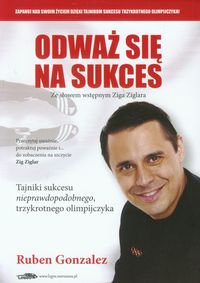 Odważ się na sukces - Gonzalez Ruben - książka