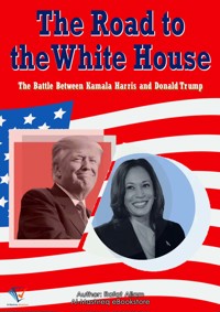 The Road to the White House - Rafat Allam - ebook