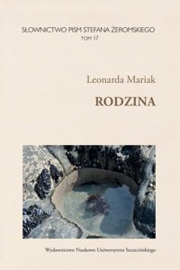 Słownictwo pism Stefana Żeromskiego Tom 17 Rodzina - Mariak Leonarda - książka
