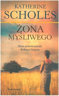 Żona myśliwego - Katherine Scholes - ebook