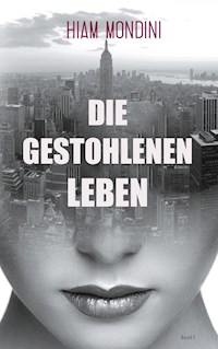 Die gestohlenen Leben - Hiam Mondini - ebook