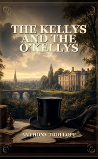 The Kellys And The O'kellys - Trollope Anthony - ebook