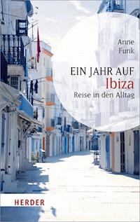 Ein Jahr auf Ibiza - Anne Funk - ebook
