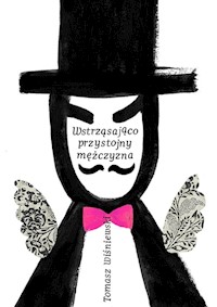 Wstrząsająco przystojny mężczyzna - Tomasz Wiśniewski - książka