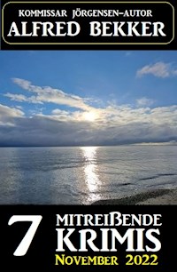 7 Mitreißende Krimis November 2022 - Alfred Bekker - ebook