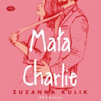 Mała Charlie - Kulik Zuzanna - ebook + audiobook + książka