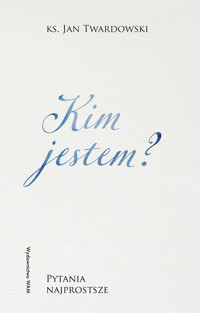 Kim jestem? - Ks. Jan Twardowski - ebook