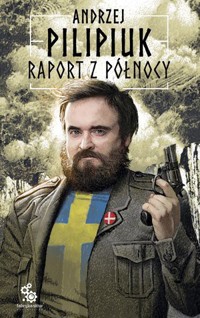 Raport z Północy - Andrzej Pilipiuk - ebook + audiobook + książka