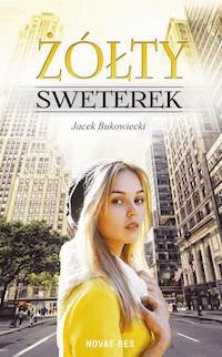 Żółty sweterek - Jacek Bukowiecki - ebook + książka
