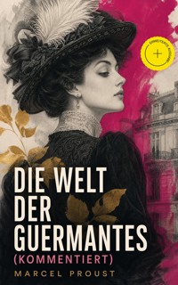 Die Welt der Guermantes (Kommentiert) - Proust Marcel - ebook