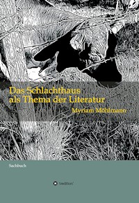 Das Schlachthaus als Thema der Literatur - Myriam Möhlmann - ebook