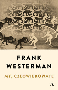 My, człowiekowate - Frank Westerman - książka