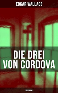 Die drei von Cordova (Kult-Krimi) - Edgar Wallace - ebook