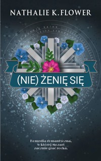 "Nie" żenię się - Nathalie K. Flower - ebook + audiobook