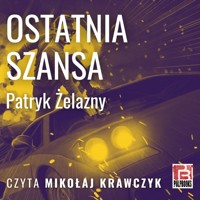 Ostatnia szansa - Patryk Żelazny - audiobook