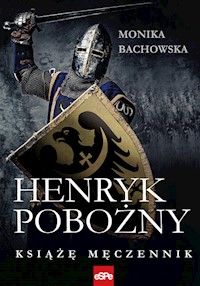 Henryk Pobożny - Bachowska Monika - książka